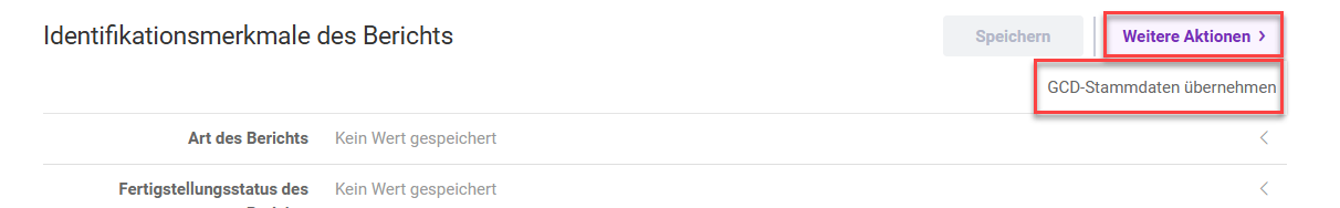 Zeigt einen Auschnitt des Arbeitsbereichs 'Identifikationsmerkmale des Berichts. Hervorgehoben ist das Menü 'Weitere Aktionen'' und die Option 'GCD-Stammdaten übernehmen'