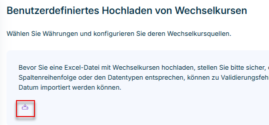 Arbeitsbereich 'Benutzerdefiniertes Hochladen von Wechselkursen' mit der Schaltfläche 'Vorlage herunterladen' wird angezeigt.