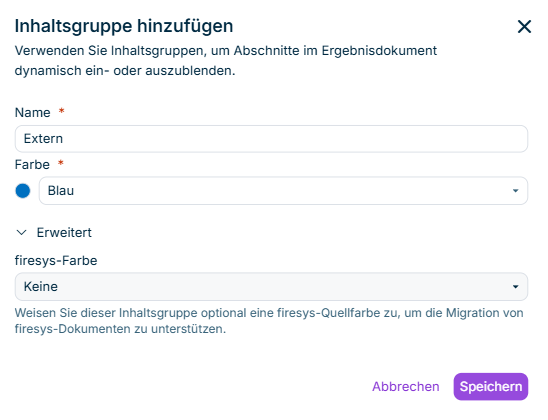 Dialog 'Inhaltsgruppe hinzufügen' mit den Feldern Name, Farbe und dem aufgeklappten Bereich 'Erweitert' mit dem Feld 'firesys-Farbe'