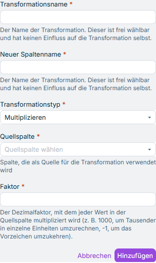 Zeigt die Eingabefelder für die Konfiguration der Transformation vom Typ Multiplizieren, einschließlich des Felds Faktor.