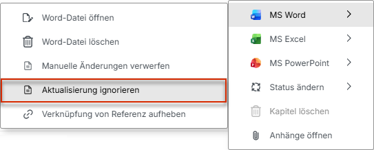 Drei-Punkte-Menü einer Word-Referenz mit geöffnetem Untermenü 'MS Word' und dem Befehl 'Aktualisierung ignorieren'