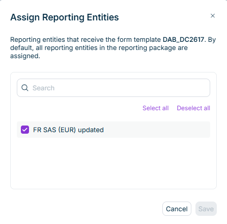 Shows the 'Assign Reporting Entities' dialog in Data Collection with the text 'Reporting entities that receive the form template DAB_DC2617. By default, all reporting entities in the reporting package are assigned.', a 'Search' field, the 'Select all' and 'Deselect all' actions, the selected reporting entity 'FR SAS (EUR) updated', and the 'Cancel' and 'Save' buttons.