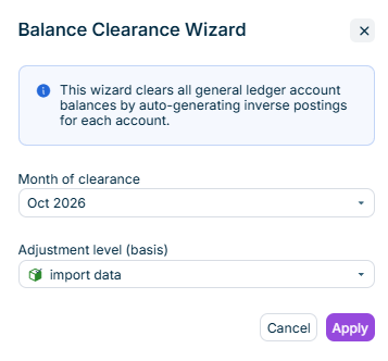 Shows the 'Balance Clearance Wizard' dialog with the info message 'This wizard clears all general ledger account balances by auto-generating inverse postings for each account.', the 'Month of clearance' drop-down list with 'Oct 2026' selected, the 'Adjustment level (basis)' drop-down list with 'import data' selected, and the 'Cancel' and 'Apply' buttons.