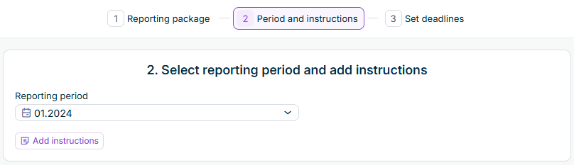 Shows the 'Period and instructions' step of the data collection wizard in Data Collection with the heading '2. Select reporting period and add instructions', the 'Reporting period' drop-down list with the value '01.2024', and the 'Add instructions' button.