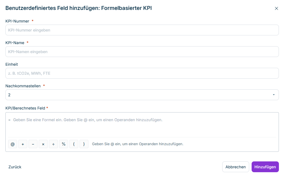 Der Dialog 'Benutzerdefiniertes Feld hinzufügen: Formelbasierter KPI' mit den Feldern für KPI-Nummer, KPI-Name, Einheit und Nachkommastellen sowie dem leeren Formeleditor.