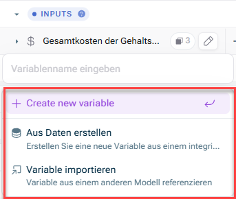 Zeigt das Dropdown-Menü, das beim Hinzufügen einer neuen Variable in xP&A angezeigt wird, mit den rot hervorgehobenen Optionen „Create new variable“, „Aus Daten erstellen“ und „Variable importieren“.