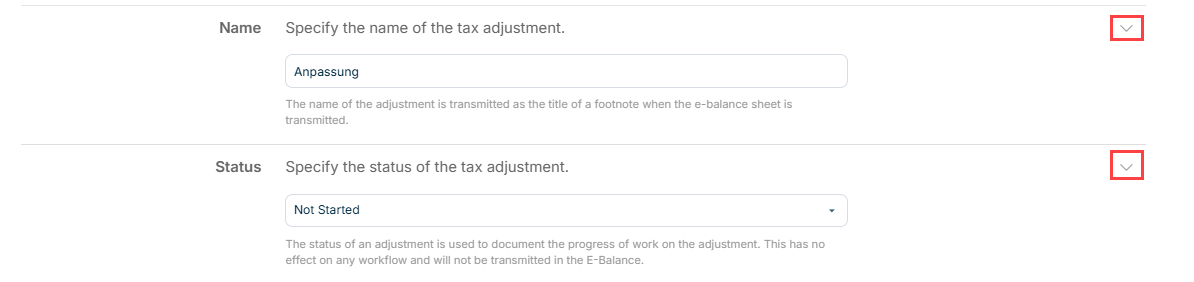 Shows an input dialog in Tax Balance with the 'Name' field containing 'Anpassung' and the 'Status' drop-down list set to 'Not Started'. Highlighted in red are the arrows at the right of the 'Name' and 'Status' sections.