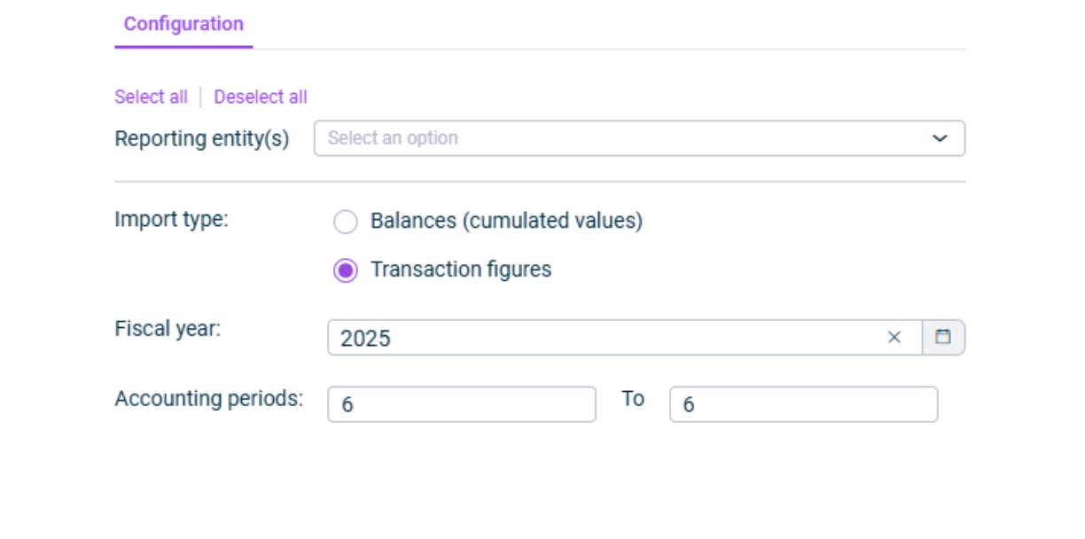 Shows the 'Configuration' tab of the import in Lucanet CFP with the 'Select all' and 'Deselect all' links, the 'Reporting entity(s)' drop-down list with the placeholder 'Select an option', the 'Import type' options 'Balances (cumulated values)' and 'Transaction figures' with 'Transaction figures' selected, the 'Fiscal year' field with the value '2025', and the 'Accounting periods' fields with the values '6' to '6'.
