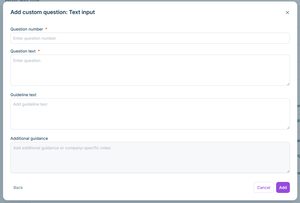 The 'Add custom question: Text input' dialog displays the fields Question number, Question text, Guideline text, and Additional guidance.