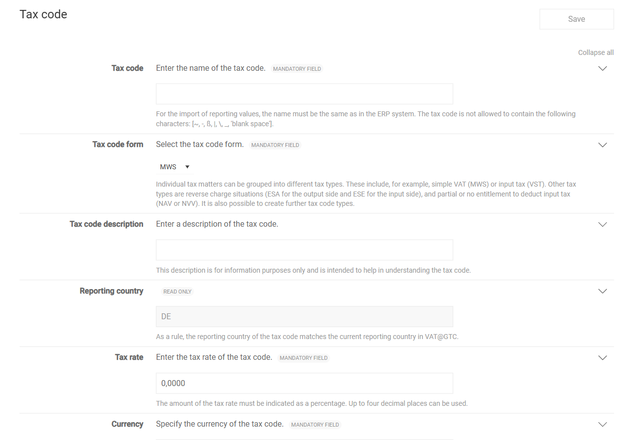 Shows the page for creating a tax code in VAT with the 'Save' button and the fields 'Tax code', 'Tax code form' with the value 'MWS', 'Tax code description', 'Reporting country' with the value 'DE' marked as 'Read only', 'Tax rate' with the value '0,0000', and 'Currency'. The 'Tax code', 'Tax code form', 'Tax rate', and 'Currency' fields are marked as mandatory.