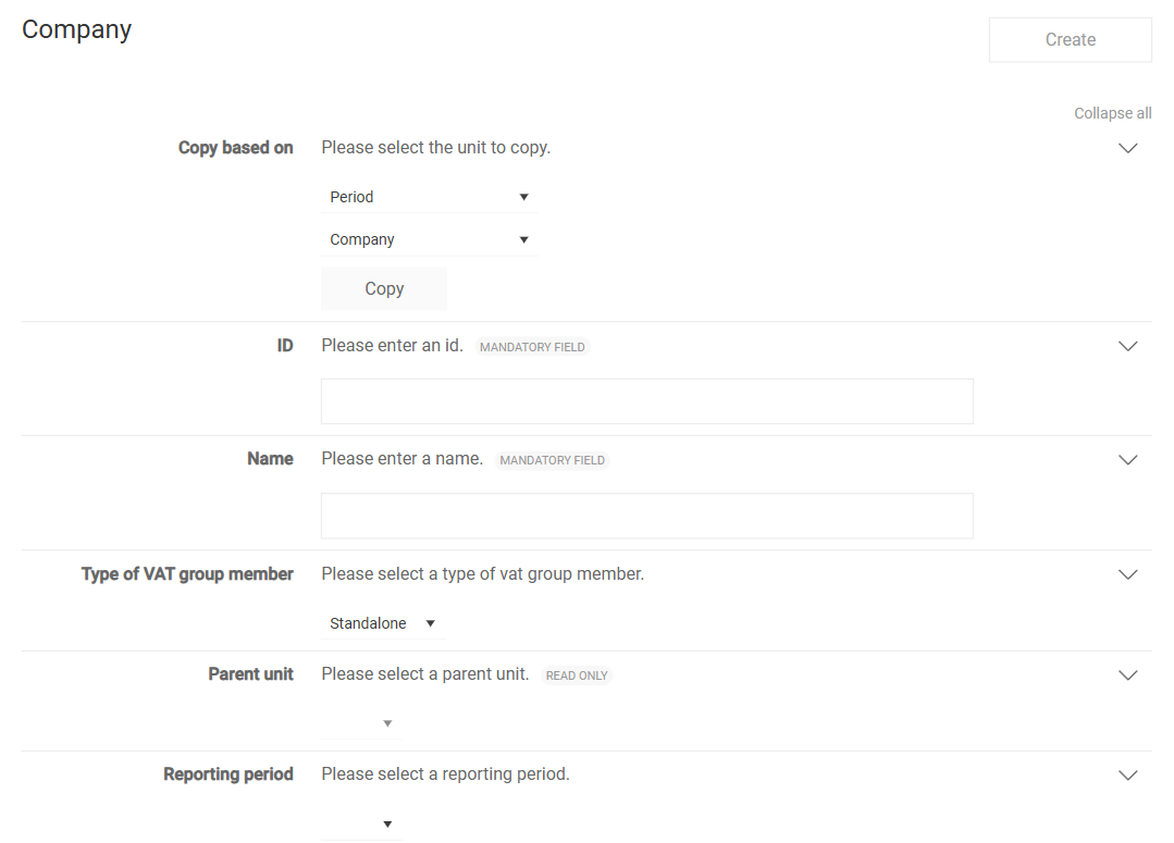 Shows the page for creating a company in VAT with the 'Create' button and the fields 'Copy based on' with the 'Period' and 'Company' drop-down lists and the 'Copy' button, 'ID', 'Name', 'Type of VAT group member' with the value 'Standalone', 'Parent unit' marked as 'Read only', and 'Reporting period'. The 'ID' and 'Name' fields are marked as mandatory.