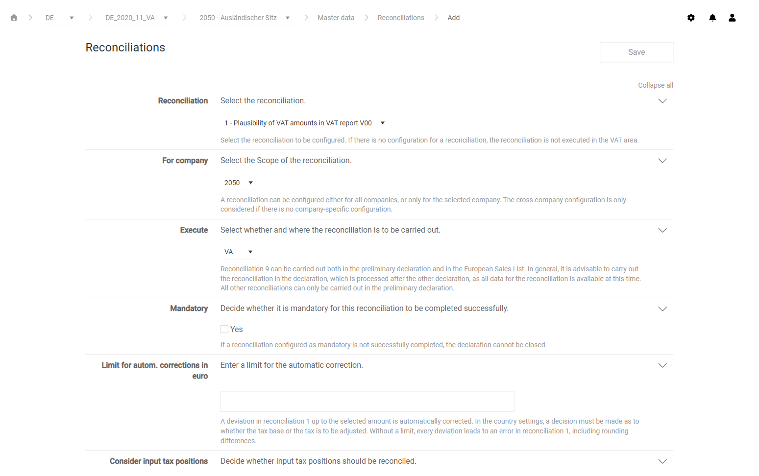 Shows the page for configuring a reconciliation in VAT with the 'Save' button and the fields 'Reconciliation' with the value '1 - Plausibility of VAT amounts in VAT report V00', 'For company' with the value '2050', 'Execute' with the value 'VA', the 'Mandatory' check box, 'Limit for autom. corrections in euro', and 'Consider input tax positions'.