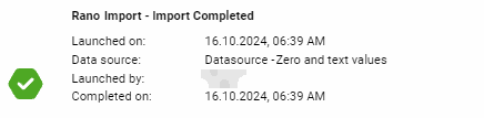 Shows the notification 'Rano Import - Import Completed' in the job monitor of Disclosure Management with a green tick and the entries 'Launched on', 'Data source', 'Launched by' and 'Completed on'.
