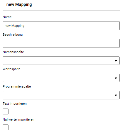 Shows the mapping dialog 'new Mapping' in Disclosure Management in the German UI with the fields 'Name', 'Beschreibung', 'Namensspalte', 'Wertespalte' and 'Programmierspalte' and the options 'Text importieren' and 'Nullwerte importieren'.