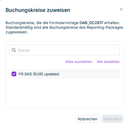 Zeigt den Dialog 'Buchungskreise zuweisen' in Data Collection mit dem Text 'Buchungskreise, die die Formularvorlage DAB_DC2617 erhalten. Standardmäßig sind alle Buchungskreise des Reporting-Packages zugewiesen.', einem Suchfeld mit dem Platzhalter 'Suche', den Aktionen 'Alles auswählen' und 'Alle abwählen', dem gewählten Buchungskreis 'FR SAS (EUR) updated' und den Schaltflächen 'Abbrechen' und 'Speichern'.