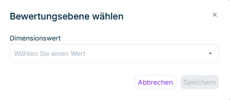 Zeigt den Dialog 'Bewertungsebene wählen' einer Variable einer Validierungsregel in Lucanet Data Collection mit der Dropdown-Liste 'Dimensionswert', dem Platzhalter 'Wählen Sie einen Wert' und den Schaltflächen 'Abbrechen' und 'Speichern'.