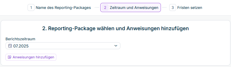 Zeigt den Schritt 'Zeitraum und Anweisungen' des Assistenten zur Datenerfassung in Data Collection mit der Überschrift '2. Reporting-Package wählen und Anweisungen hinzufügen', der Dropdown-Liste 'Berichtszeitraum' mit dem Wert '07.2025' und der Schaltfläche 'Anweisungen hinzufügen'.