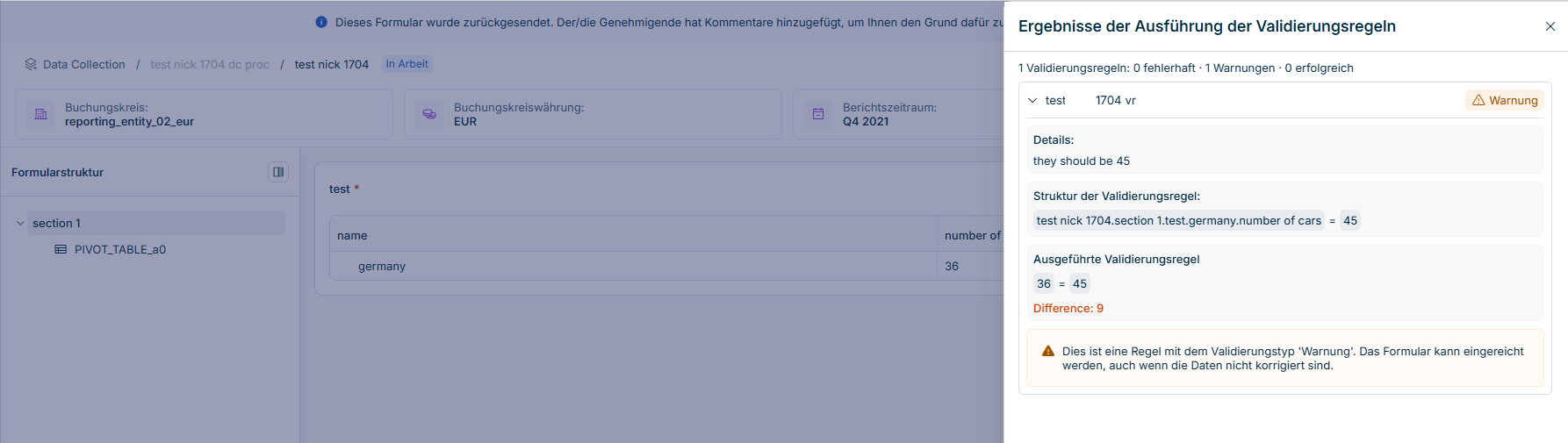 Zeigt den Bereich 'Ergebnisse der Ausführung der Validierungsregeln' neben dem Formular 'test nick 1704' in Data Collection mit der Zusammenfassung '1 Validierungsregeln: 0 fehlerhaft · 1 Warnungen · 0 erfolgreich' und der aufgeklappten Regel 'test 1704 vr' mit dem Status 'Warnung', den Abschnitten 'Details', 'Struktur der Validierungsregel' und 'Ausgeführte Validierungsregel', der Angabe 'Difference: 9' und einer Meldung zum Validierungstyp 'Warnung'.