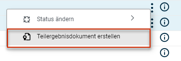 Zeigt das Kontextmenü eines Kapitels im 'Cockpit' von Disclosure Management mit dem Befehl 'Status ändern'. Rot hervorgehoben sind das Drei-Punkte-Symbol und der Befehl 'Teilergebnisdokument erstellen'.