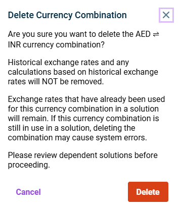 The Delete currency combination dialog explains the consequences — historical rates and rates already used in product solutions remain — before you confirm the deletion.