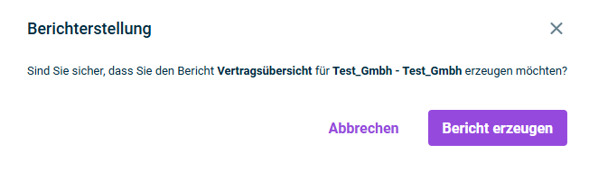 Der Bestätigungsdialog 'Berichterstellung' wird angezeigt. Als Beispiel ist der Bericht 'Vertragsübersicht' dargestellt.