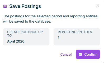 Displays the Save Postings dialog with the selected period and the number of selected reporting entities.